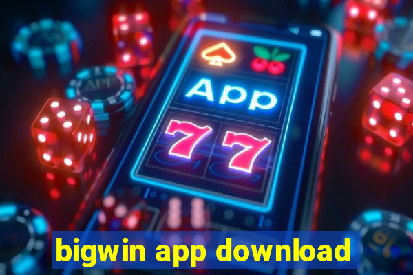 bigwin app download